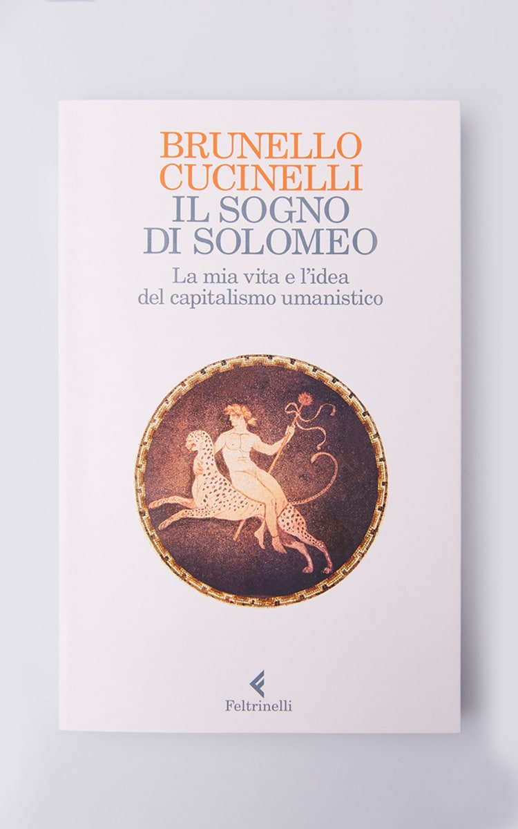 Copertina del libro "Il sogno di Solomeo. La mia vita e l'idea di capitalismo umanistico", di Brunello Cucinelli